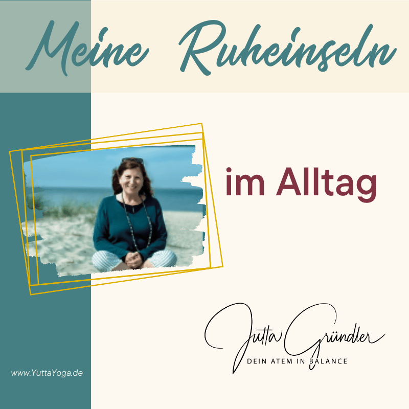 21 Meine Ruheinseln im Alltag